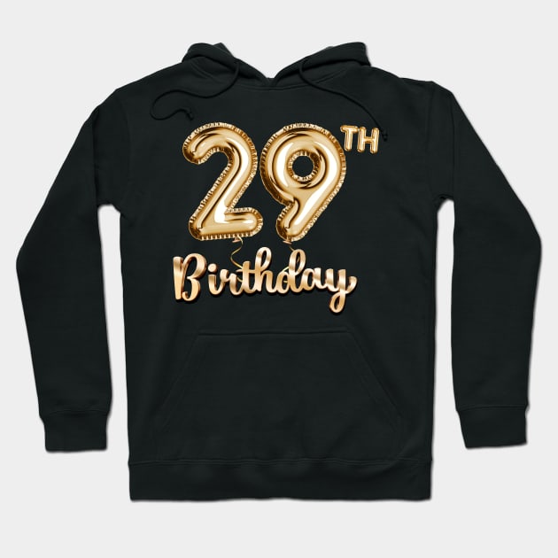 29th Birthday Gifts - Party Balloons Gold Hoodie by BetterManufaktur